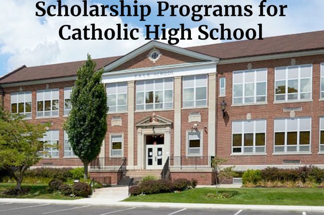 Scholarship Programs for Catholic High School