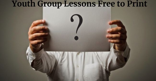 Youth Group Lessons Free to Print