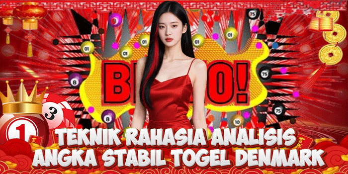 Teknik Rahasia Analisis Angka Stabil Togel Denmark